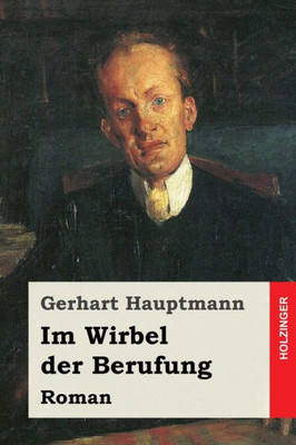 Im Wirbel Der Berufung: Roman (German Edition)