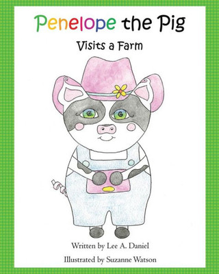 Penelope The Pig Visits A Farm