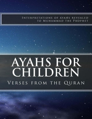 Ayahs For Children: Select Verses From The Quran