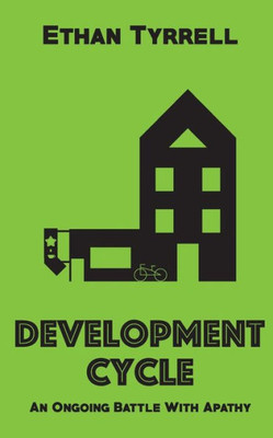 Development Cycle: An Ongoing Battle With Apathy