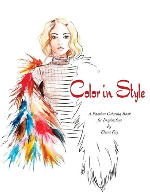 Color In Style: Fashion Coloring Book