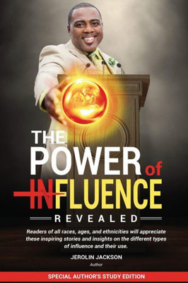 The Power Of Influence Revealed (The Power Of Influenced Revealed)