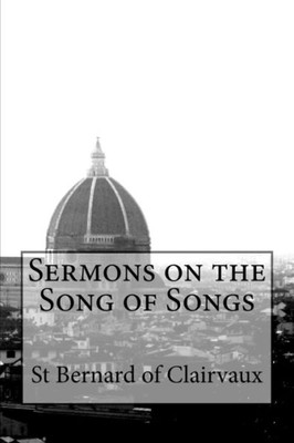 Sermons On The Song Of Songs