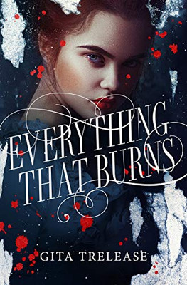 Everything That Burns (Enchantée, 2)