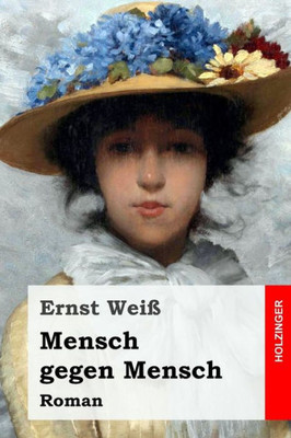Mensch Gegen Mensch: Roman (German Edition)
