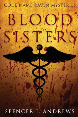 Blood Sisters (Code Name Raven Mysteries)