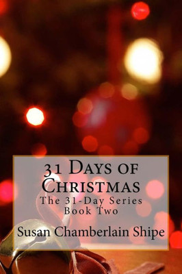 31 Days Of Christmas: A Devotional For Advent (The 31-Day Series) (Volume 2)
