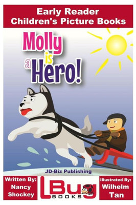 Molly Is A Hero - Early Reader - Children's Picture Books