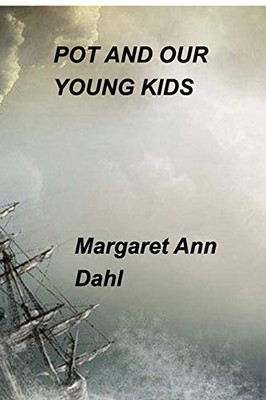 Pot and our young kids