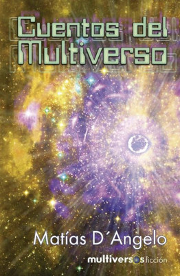 Cuentos Del Multiverso (Spanish Edition)