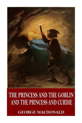 The Princess And The Goblin And The Princess And Curdie