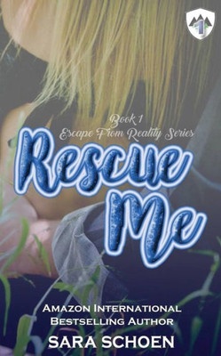 Rescue Me (Escape From Reality)