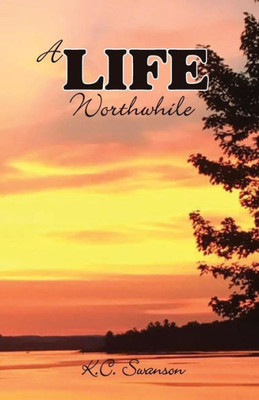 A Life Worthwhile