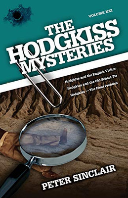 The Hodgkiss Mysteries: Hodgkiss and the English Visitor and Other Stories