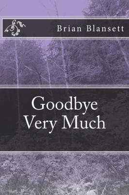 Goodbye Very Much