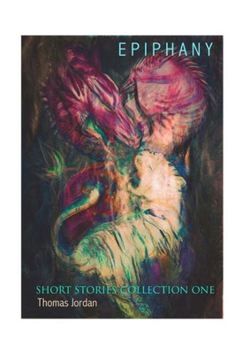 Short Stories Collection One: Epiphany (Black And White)