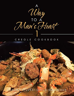 A Way to a Mans Heart 1: Creole Cookbook