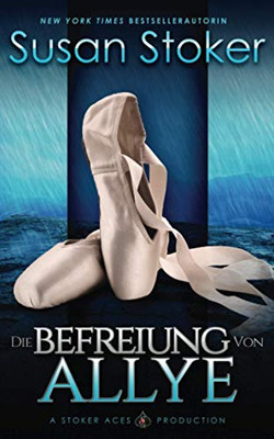 Die Befreiung von Allye (Die Mountain Mercenaries) (German Edition)