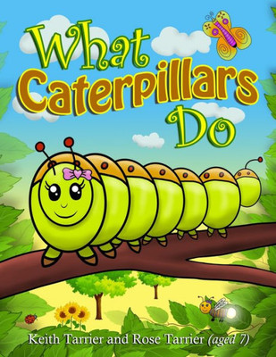 What Caterpillars Do