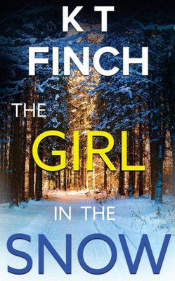 The Girl In The Snow (A Charlie Easton Thriller): A Gripping Novella With An Awesome Twist