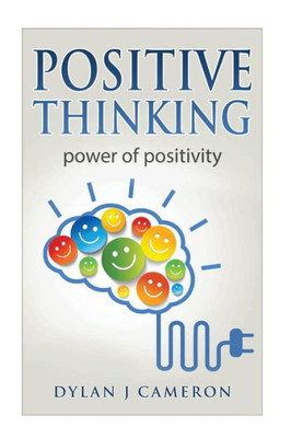 Positive Thinking: Power Of Positivity