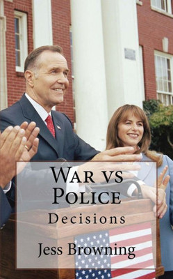 War Vs Police: Decisions
