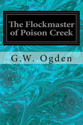 The Flockmaster Of Poison Creek