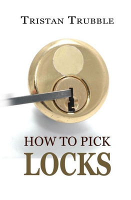 How To Pick Locks