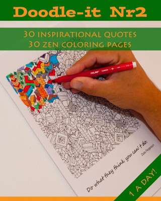 Doodle-It Nr.2: Coloring For Grownups With Inspirational Quotes (Doodle Books For Kids & Adults)