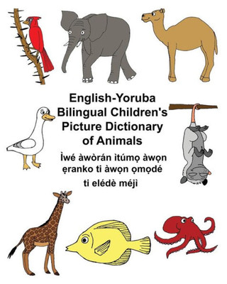 English-Yoruba Bilingual Children's Picture Dictionary Of Animals (Freebilingualbooks.Com)