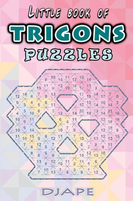 Little Book Of Trigons Puzzles (Trigons Puzzle Books)