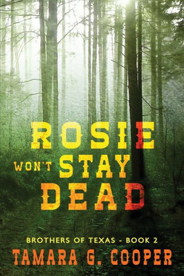 Rosie Won'T Stay Dead (Brothers Of Texas)