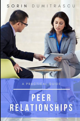 Peer Relationships: A Practical Guide (Essential)