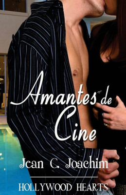 Amantes De Cine (Corazones De Hollywood) (Volume 4) (Spanish Edition)