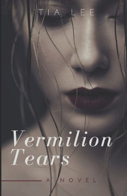 Vermilion Tears (The Vermilion Series)
