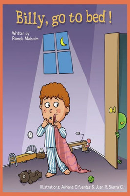 Billy Go To Bed: Bedtime Story For Children (Billy Series)