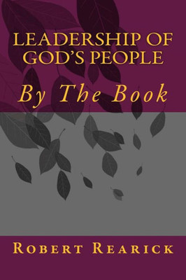 Leadership Of God's People: By The Book