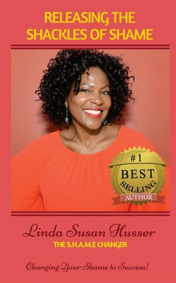 Releasing The Shackles Of Shame