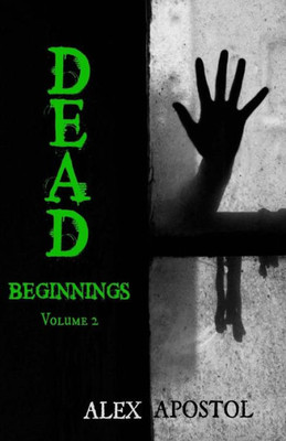 Dead Beginnings Volume 2 (Dead Soil)
