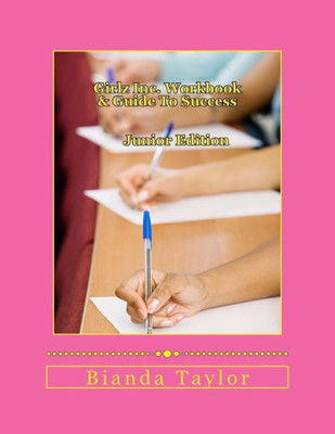 Girlz Inc. Workbook & Guide To Success/ Junior Edition