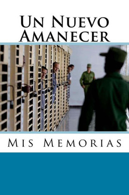 Un Nuevo Amanecer: Mis Memorias (Spanish Edition)