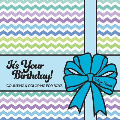 It's Your Birthday! Counting & Coloring For Boys (LetS Count & Color)