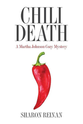 Chili Death: A Martha Johnson Cozy Mystery (Martha Johnson Cozy Mysteries)