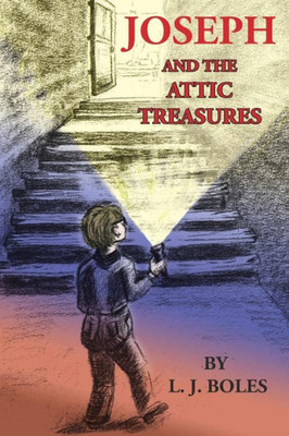 Joseph And The Attic Treasures