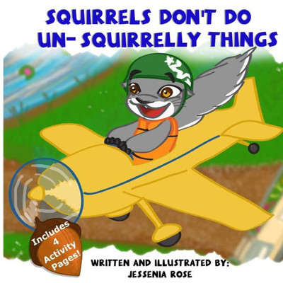 Squirrels Don'T Do Un-Squirrelly Things