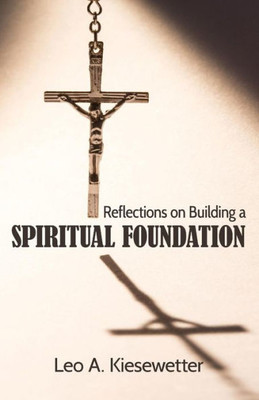 Reflections On Building A Spiritual Foundation