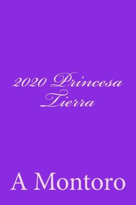 2020 Princesa Tierra (Spanish Edition)