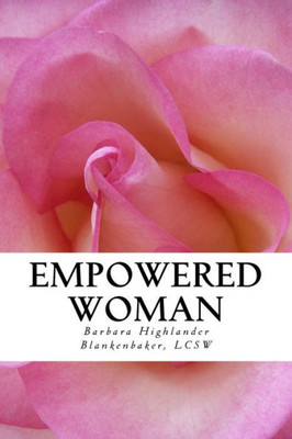 Empowered Woman: Poems, Prayers, And Inspirations For A Woman's Soul