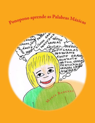 Amote, Sintoo, Perdoame, Grazas Ponopono Aprende As Palabras Maxicas (Colección Ho'Oponopono Infantil) (Galician Edition)