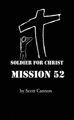 Soldier For Christ: Mission 52
